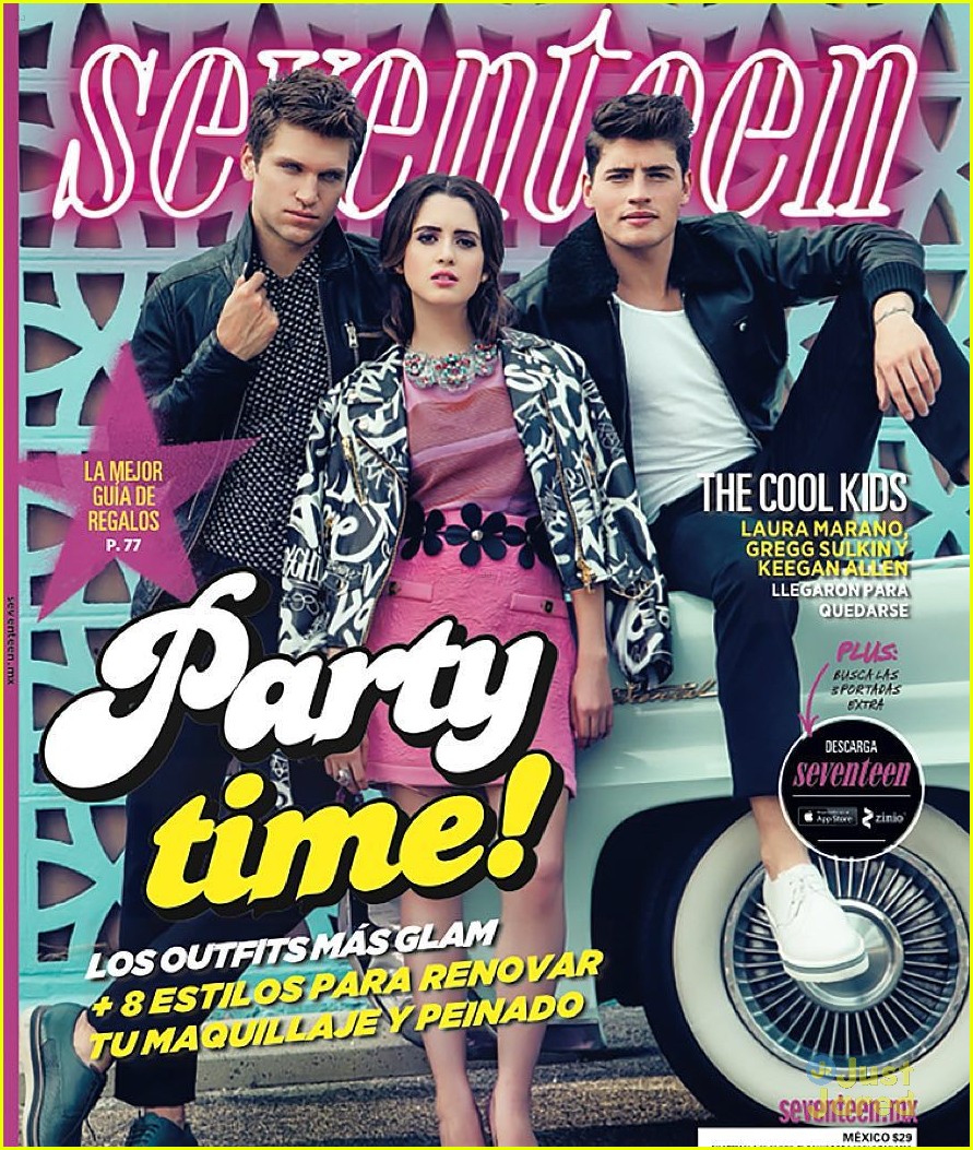 Laura Marano, Keegan Allen & Gregg Sulkin Cover 'Seventeen Mexico' December 2015!